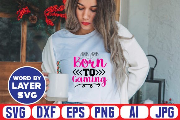 Born to Gaming SVG Design: A Comprehensive Digital Asset for Crafters