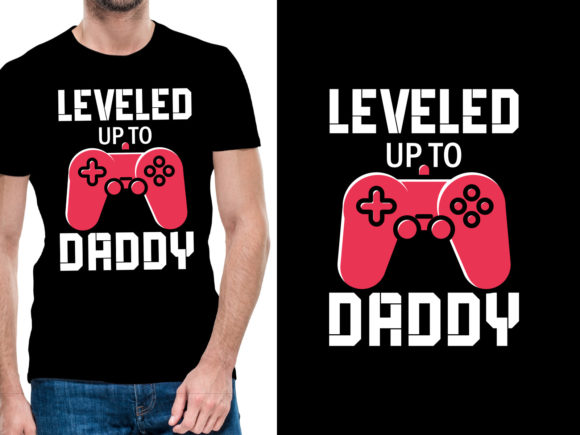 Leveled Up to Daddy Gaming T-Shirt Design: Celebrate Your New Role